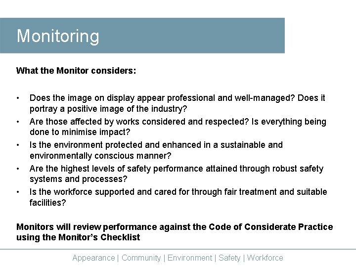 Monitoring What the Monitor considers: • • • Does the image on display appear