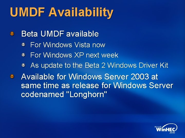 UMDF Availability Beta UMDF available For Windows Vista now For Windows XP next week