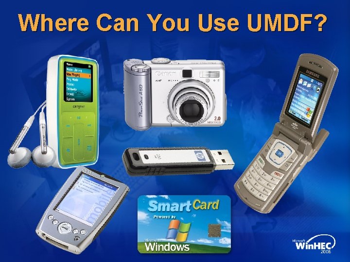 Where Can You Use UMDF? 