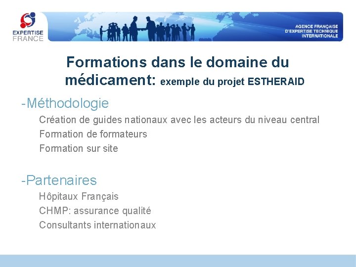 Formations dans le domaine du médicament: exemple du projet ESTHERAID -Méthodologie Création de guides Formations dans le domaine du médicament: exemple du projet ESTHERAID -Méthodologie Création de guides
