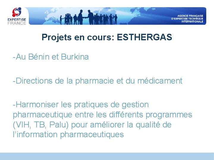 Projets en cours: ESTHERGAS -Au Bénin et Burkina -Directions de la pharmacie et du Projets en cours: ESTHERGAS -Au Bénin et Burkina -Directions de la pharmacie et du