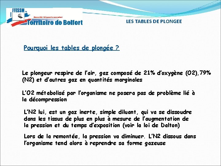 LES TABLES DE PLONGEE Pourquoi les tables de plongée ? Le plongeur respire de LES TABLES DE PLONGEE Pourquoi les tables de plongée ? Le plongeur respire de