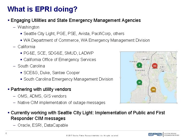 What is EPRI doing? § Engaging Utilities and State Emergency Management Agencies – Washington