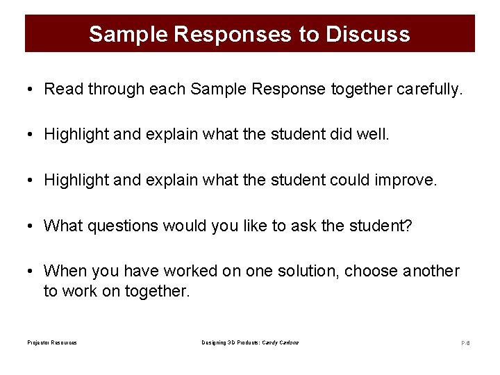 Sample Responses to Discuss • Read through each Sample Response together carefully. • Highlight