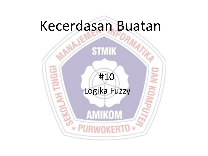 Kecerdasan Buatan #10 Logika Fuzzy 