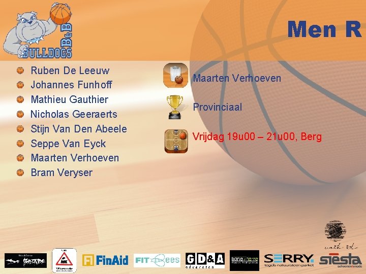 Men R Ruben De Leeuw Johannes Funhoff Mathieu Gauthier Nicholas Geeraerts Stijn Van Den