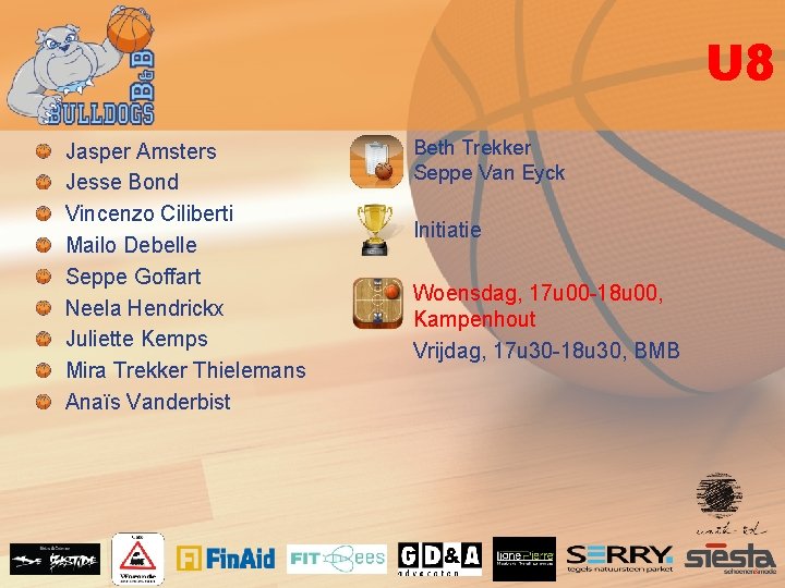 U 8 Jasper Amsters Jesse Bond Vincenzo Ciliberti Mailo Debelle Seppe Goffart Neela Hendrickx