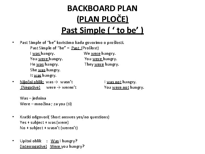 BACKBOARD PLAN (PLAN PLOČE) Past Simple ( ‘ to be’ ) • • Past