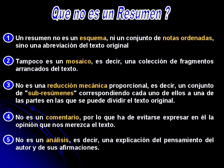 1 Un resumen no es un esquema, ni un conjunto de notas ordenadas, sino