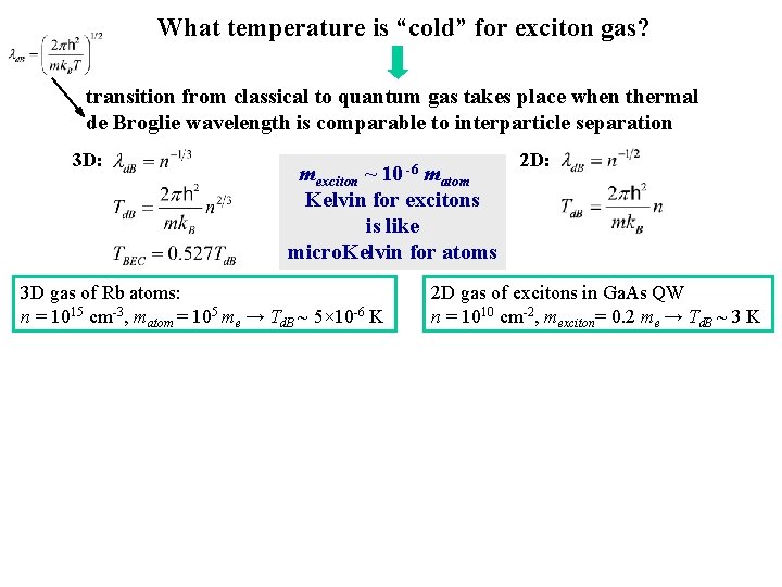 What temperature is “cold” for exciton gas? transition from classical to quantum gas takes