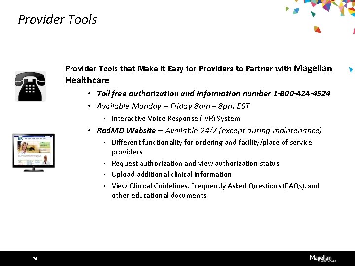 Provider Tools that Make it Easy for Providers to Partner with Magellan Healthcare •