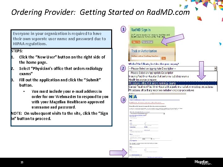 Ordering Provider: Getting Started on Rad. MD. com Everyone in your organization is required