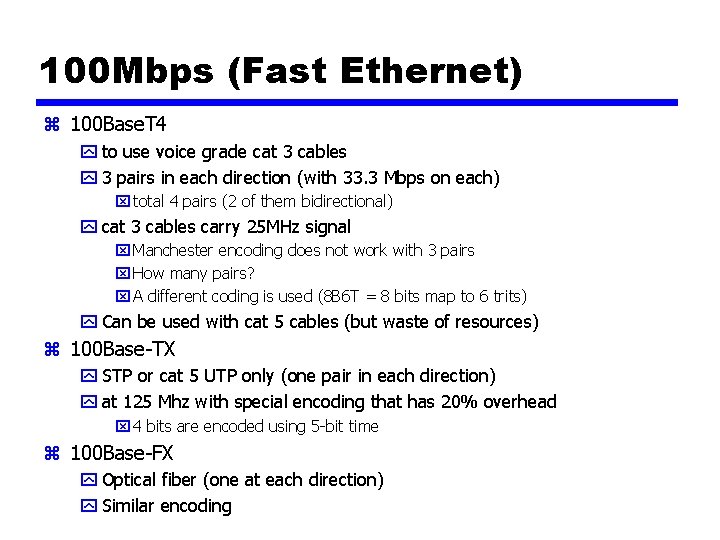 100 Mbps (Fast Ethernet) z 100 Base. T 4 y to use voice grade