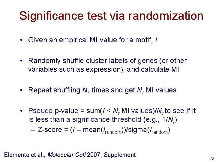Significance test via randomization • Given an empirical MI value for a motif, I