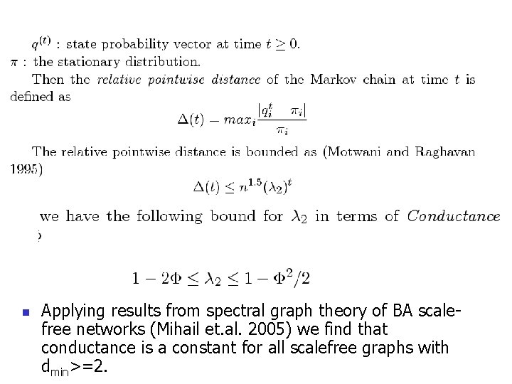 n Applying results from spectral graph theory of BA scalefree networks (Mihail et. al.