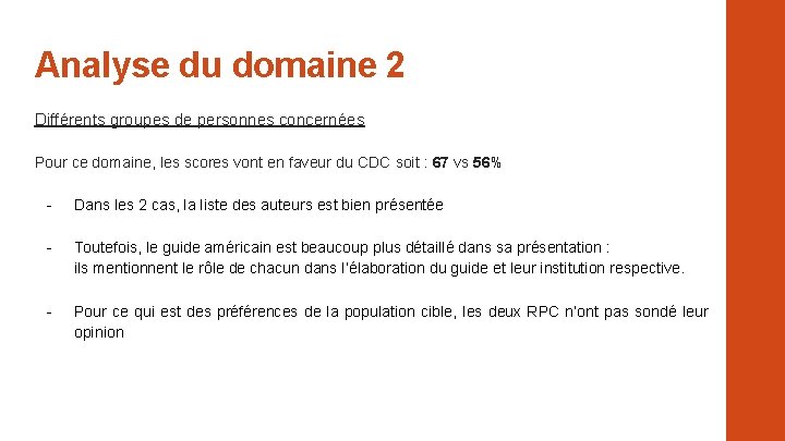 Analyse du domaine 2 Différents groupes de personnes concernées Pour ce domaine, les scores