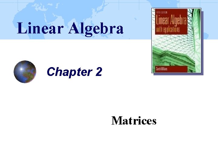 Linear Algebra Chapter 2 Matrices 