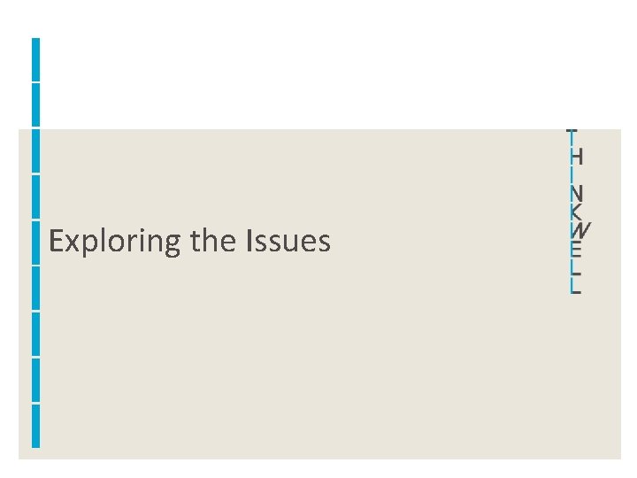 Exploring the Issues 