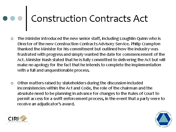 Construction Contracts Act ¢ The Minister introduced the new senior staff, including Loughlin Quinn