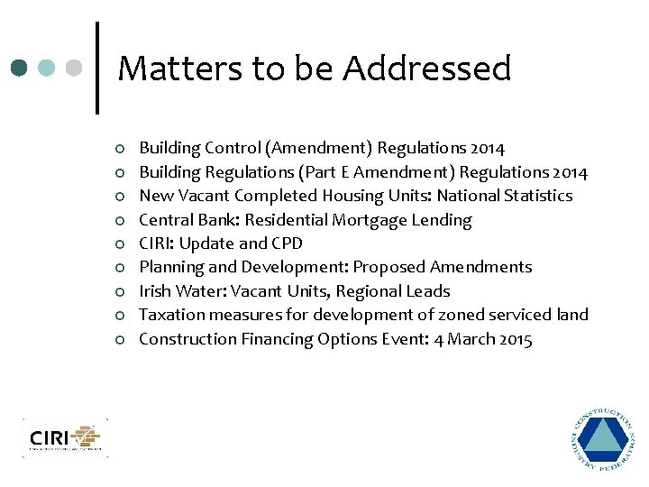 Matters to be Addressed ¢ ¢ ¢ ¢ ¢ Building Control (Amendment) Regulations 2014