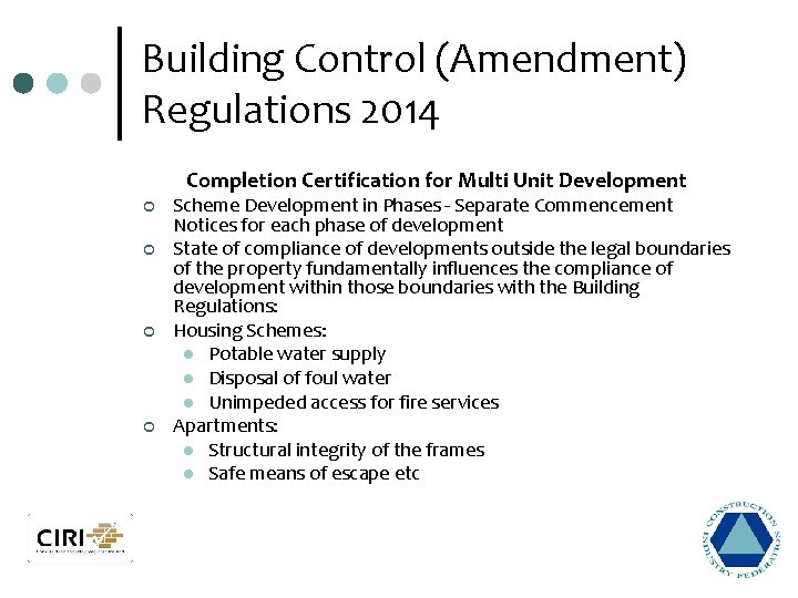 Building Control (Amendment) Regulations 2014 Completion Certification for Multi Unit Development ¢ ¢ Scheme
