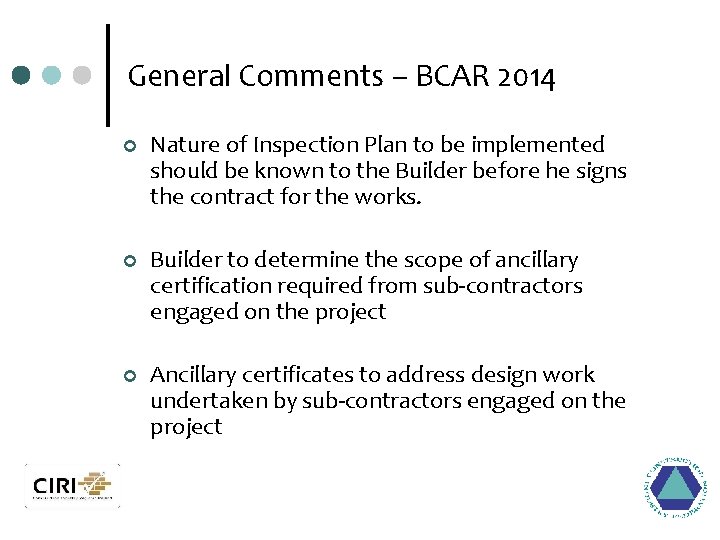 General Comments – BCAR 2014 ¢ Nature of Inspection Plan to be implemented should