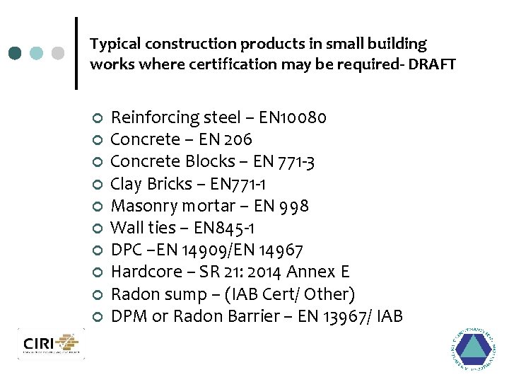 Typical construction products in small building works where certification may be required- DRAFT ¢