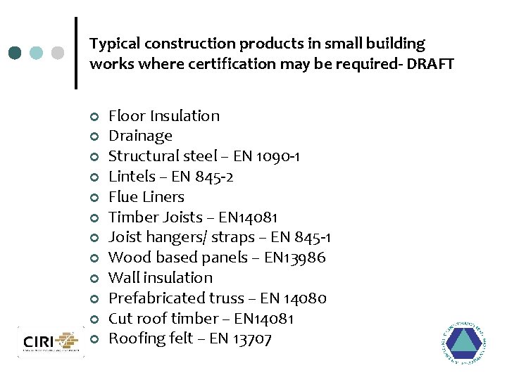 Typical construction products in small building works where certification may be required- DRAFT ¢