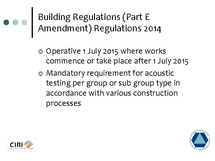 Building Regulations (Part E Amendment) Regulations 2014 ¢ ¢ Operative 1 July 2015 where