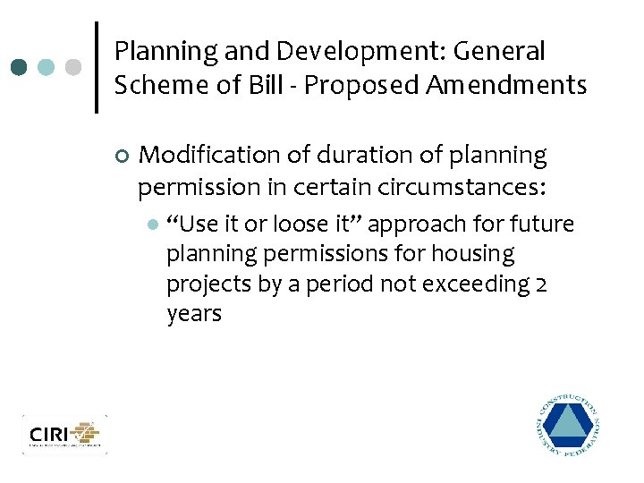 Planning and Development: General Scheme of Bill - Proposed Amendments ¢ Modification of duration