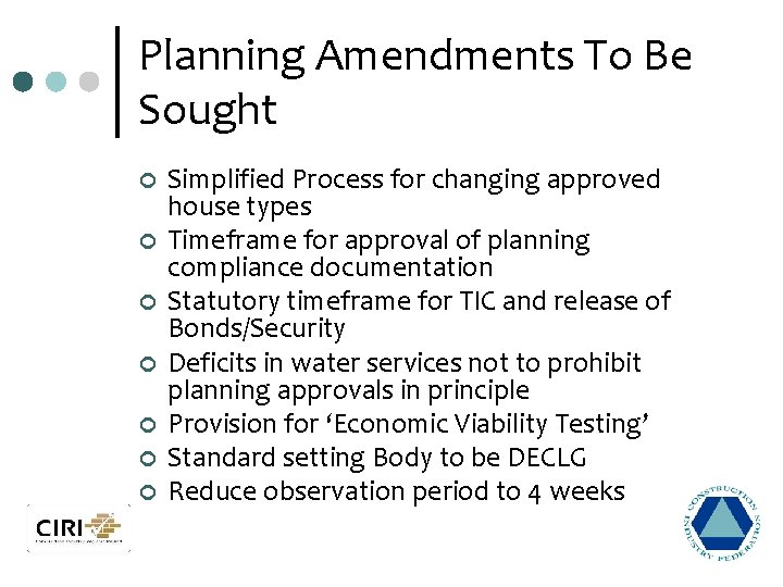Planning Amendments To Be Sought ¢ ¢ ¢ ¢ Simplified Process for changing approved