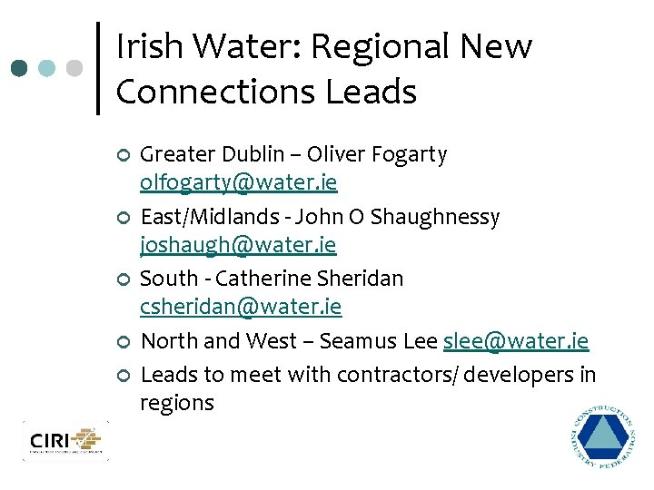 Irish Water: Regional New Connections Leads ¢ ¢ ¢ Greater Dublin – Oliver Fogarty