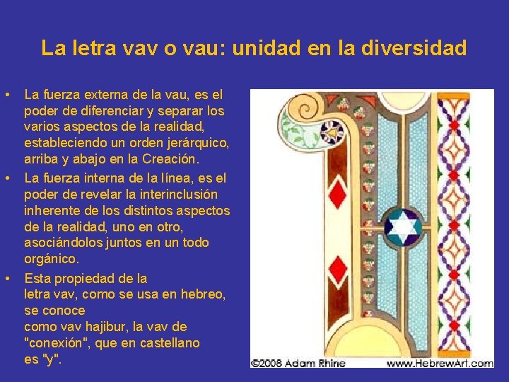 La letra vav o vau: unidad en la diversidad • • • La fuerza