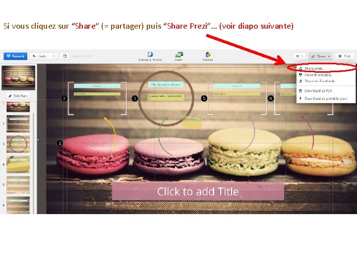 Si vous cliquez sur “Share” (= partager) puis “Share Prezi”… (voir diapo suivante) 