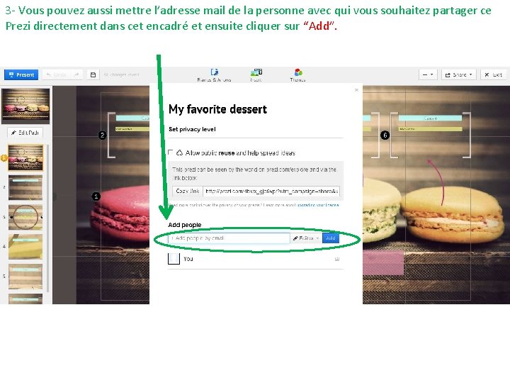 3 - Vous pouvez aussi mettre l’adresse mail de la personne avec qui vous