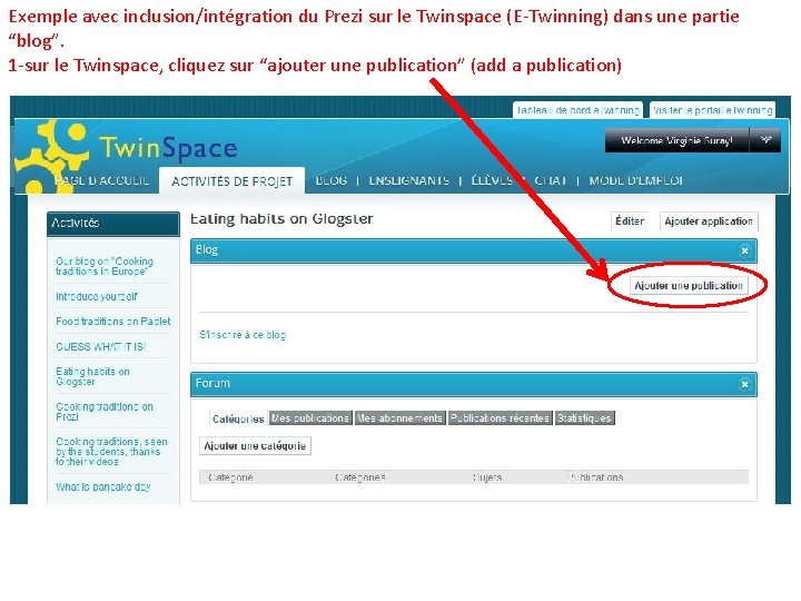 Exemple avec inclusion/intégration du Prezi sur le Twinspace (E-Twinning) dans une partie “blog”. 1