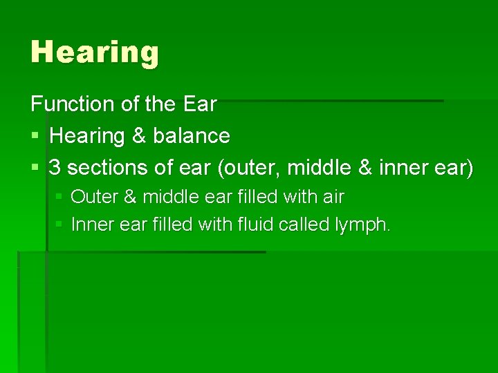 Hearing Function of the Ear § Hearing & balance § 3 sections of ear