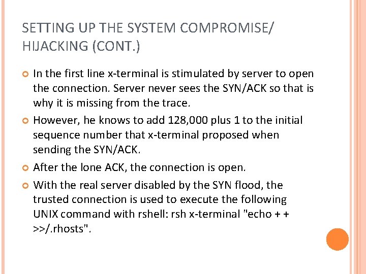 SETTING UP THE SYSTEM COMPROMISE/ HIJACKING (CONT. ) In the first line x-terminal is SETTING UP THE SYSTEM COMPROMISE/ HIJACKING (CONT. ) In the first line x-terminal is