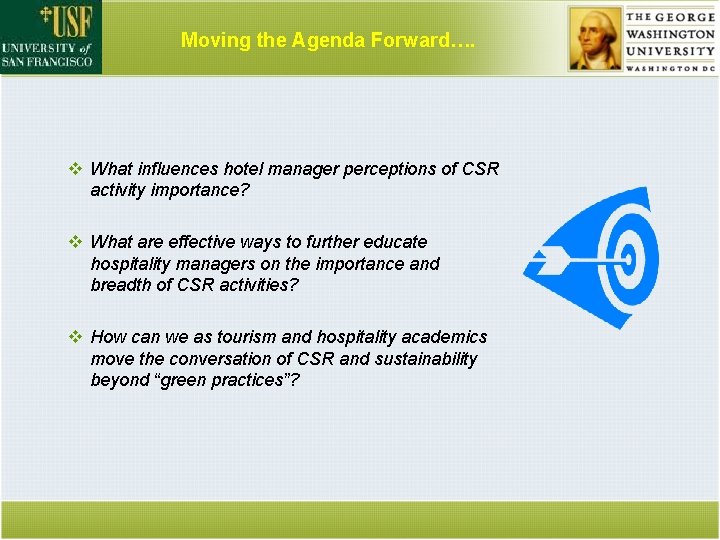 Moving the Agenda Forward…. v What influences hotel manager perceptions of CSR activity importance?