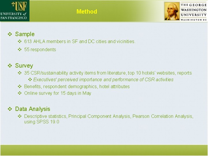 Method v Sample v 613 AHLA members in SF and DC cities and vicinities.
