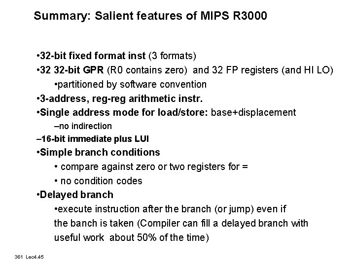Summary: Salient features of MIPS R 3000 • 32 -bit fixed format inst (3