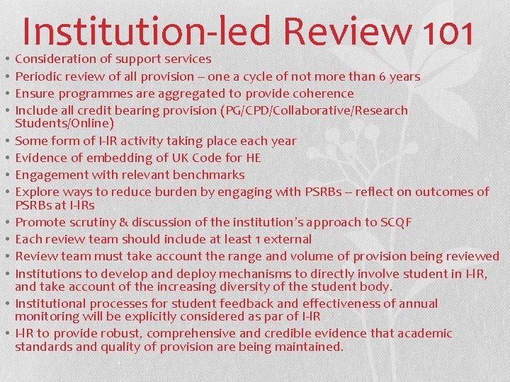  • • • • Institution-led Review 101 Consideration of support services Periodic review