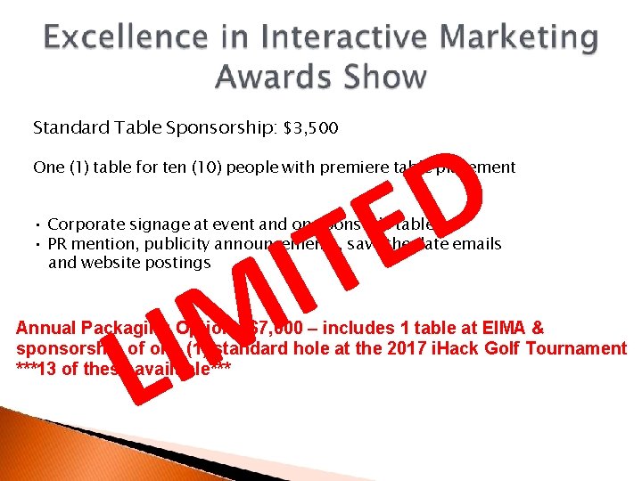 Standard Table Sponsorship: $3, 500 D E T I M One (1) table for