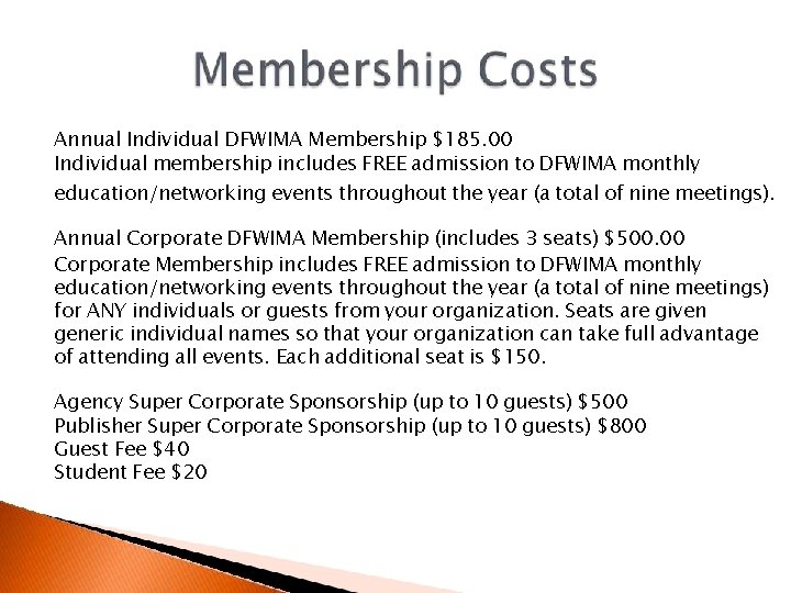 Annual Individual DFWIMA Membership $185. 00 Individual membership includes FREE admission to DFWIMA monthly
