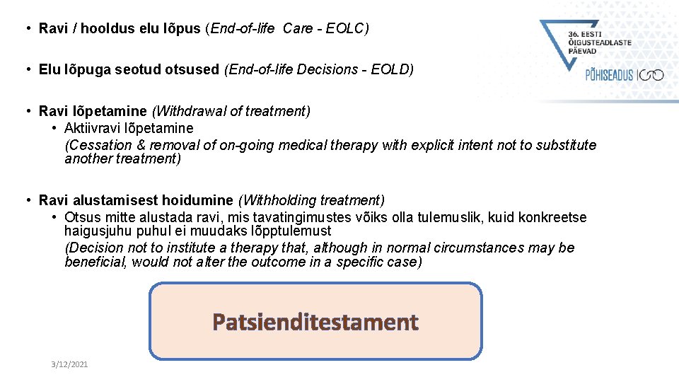  • Ravi / hooldus elu lõpus (End-of-life Care - EOLC) • Elu lõpuga