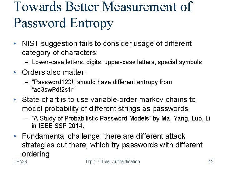 Towards Better Measurement of Password Entropy • NIST suggestion fails to consider usage of