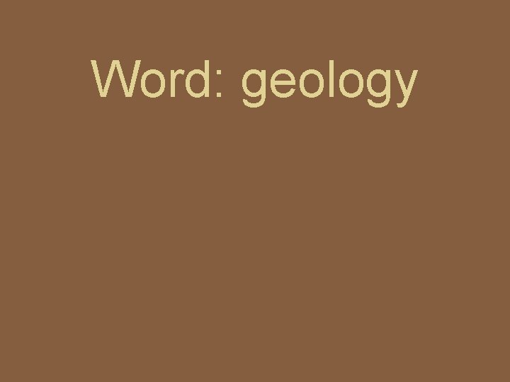 Word: geology 