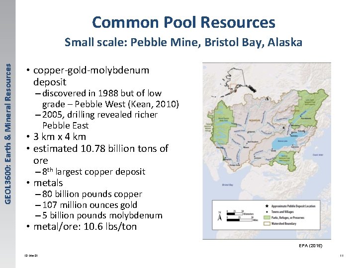 Common Pool Resources GEOL 3600: Earth & Mineral Resources Small scale: Pebble Mine, Bristol