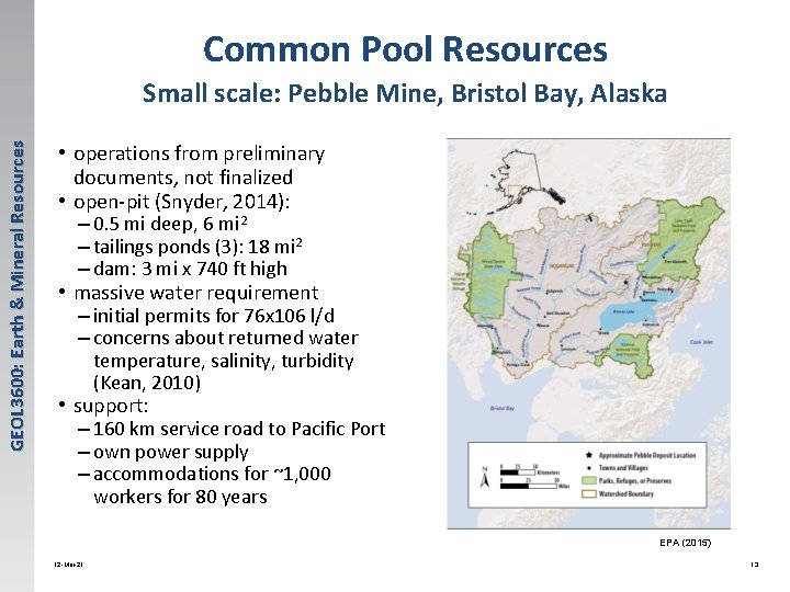 Common Pool Resources GEOL 3600: Earth & Mineral Resources Small scale: Pebble Mine, Bristol