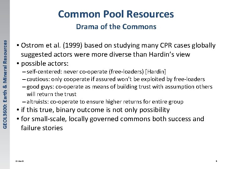 Common Pool Resources GEOL 3600: Earth & Mineral Resources Drama of the Commons •